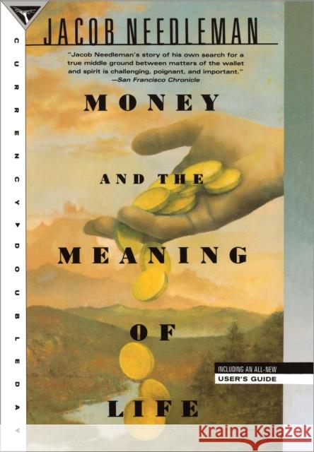 Money and the Meaning of Life Needleman, Jacob 9780385262422 Currency - książka