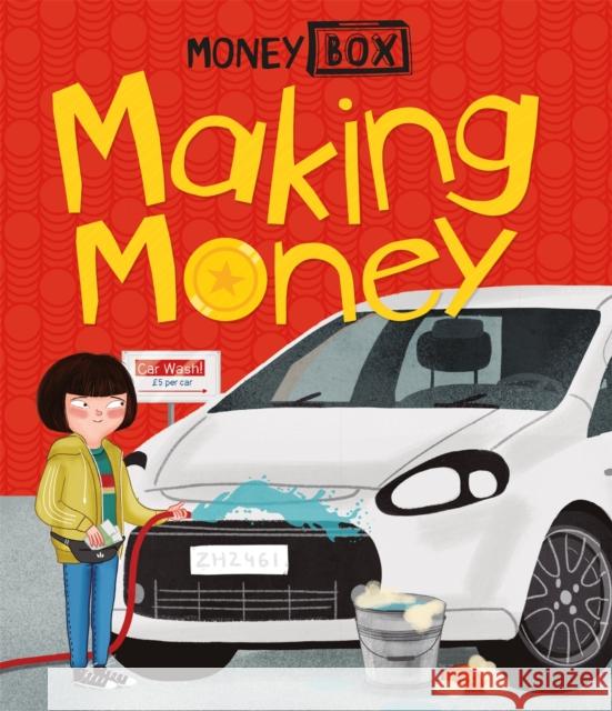 Money Box: Making Money Hubbard, Ben 9781445164342 Hachette Children's Group - książka
