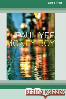 Money Boy (16pt Large Print Edition) Paul Yee 9780369371782 ReadHowYouWant - książka