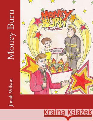 Money Burn Jonah Wilson Elaine Lam-Tetard 9781490987811 Createspace - książka