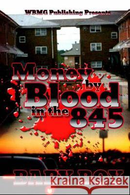 Money By Blood In The 845 Boy, Baby 9781537209197 Createspace Independent Publishing Platform - książka