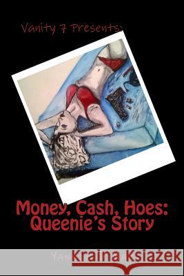 Money, Cash, Hoes: Queenie's Story Yannie D'Nae 9781503077188 Createspace - książka