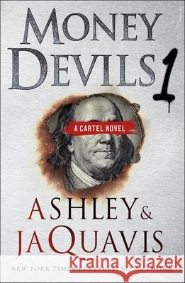 Money Devils 1: A Cartel Novel Ashley &. Jaquavis 9781250197672 St. Martin's Griffin - książka