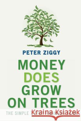 Money Does Grow on Trees Peter Ziggy 9780987558695 Openbook Creative - książka