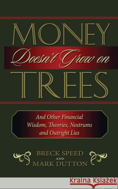 Money Doesn't Grow on Trees Breck Speed Mark Dutton Vic Harvelle 9781888952063 Cumberland House Publishing - książka