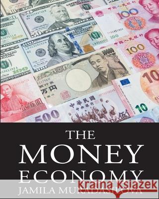 Money Economy Jamila Muradasilova 9781726428347 Createspace Independent Publishing Platform - książka