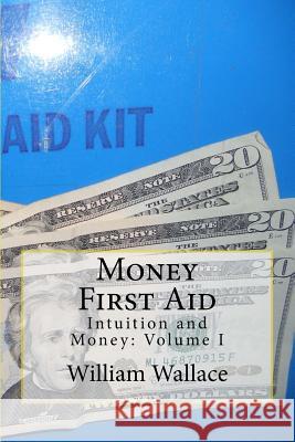 Money First Aid William Wallace 9781523942626 Createspace Independent Publishing Platform - książka