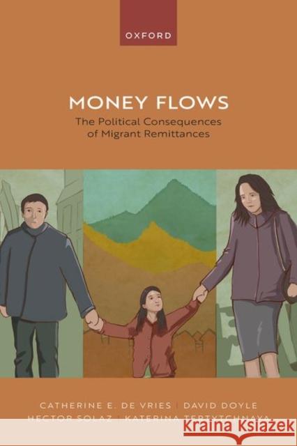 Money Flows: The Political Consequences of Migrant Remittances Catherine d David Doyle Hector Solaz 9780192897022 Oxford University Press, USA - książka