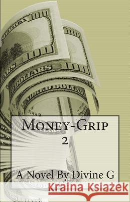 Money Grip 2 Divine G 9781481924450 Createspace - książka