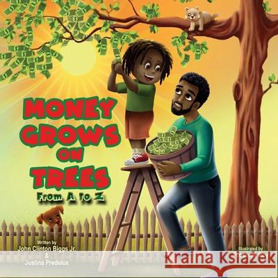 Money Grows On Trees John Clinton Biggs Justina Predelus  9798985292206 Noir Mien LLC - książka