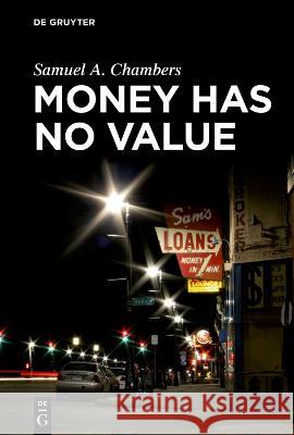 Money Has No Value Samuel a. Chambers 9783110760729 de Gruyter - książka