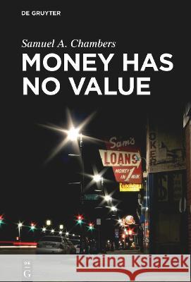 Money Has No Value Samuel a. Chambers 9783110760903 de Gruyter - książka