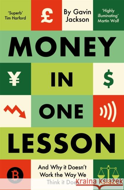 Money in One Lesson: And Why it Doesn't Work the Way We Think it Does Gavin Jackson 9781529051858 Pan Macmillan - książka