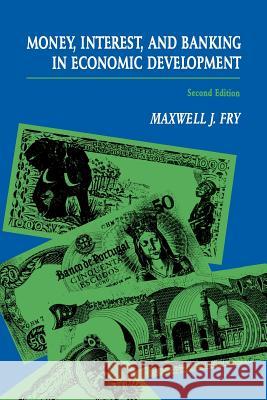 Money, Interest, and Banking in Economic Development Maxwell J. Fry 9780801850271 Johns Hopkins University Press - książka