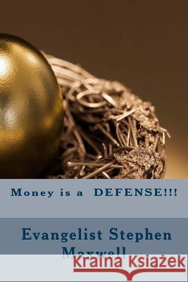 Money is a DEFENSE!!! Maxwell, Stephen Cortney 9781490505398 Createspace - książka