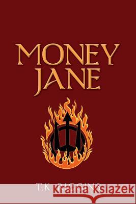 Money Jane T. K. Riggins 9780995900226 Franchise Publishing - książka
