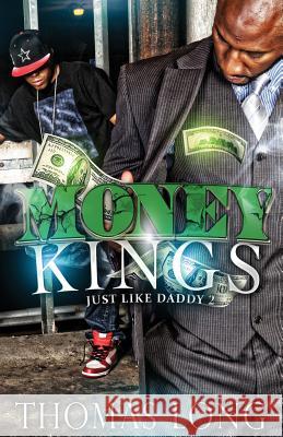 Money Kings: Just Like Daddy 2 Thomas Long Tina Nance 9780971553064 Rock Solid Media Group LLC DBA Streetwise Pub - książka