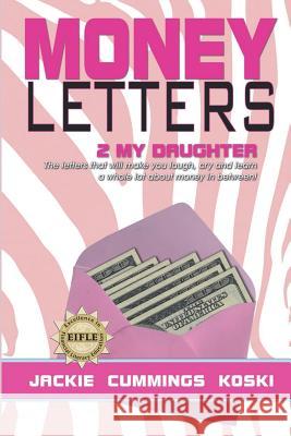 Money Letters 2 My Daughter Jackie Cumming 9780989186001 Money Letters - książka
