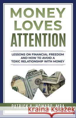 Money Loves Attention Patrick Howard 9781736520307 Howard Global Enterprise - książka