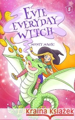 Money Magic Elena Paige 9781925557961 Angelos Publishing - książka