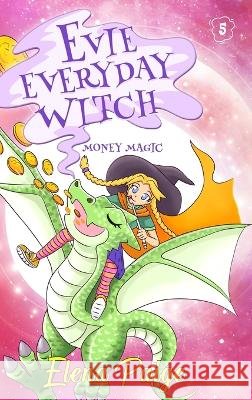 Money Magic Elena Paige 9781925557978 Angelos Publishing - książka
