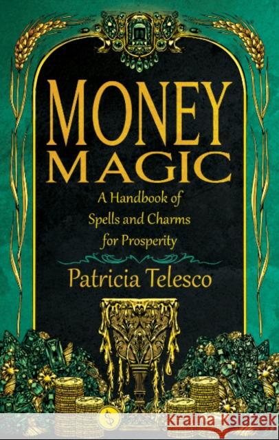 Money Magic Patricia (Patricia Telesco) Telesco 9781964537108 Crossed Crow Books - książka