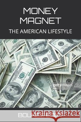 Money Magnet: The American Lifestyle Edet, Bounce 9798356794346 Independently Published - książka