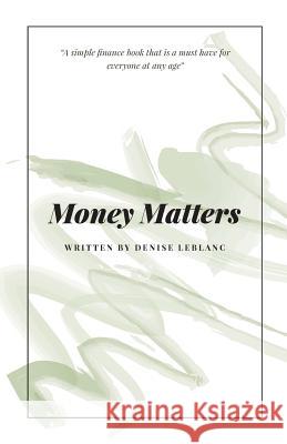 Money Matters Denise LeBlanc 9781460230367 FriesenPress - książka