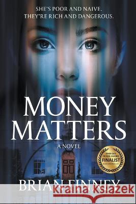 Money Matters A Novel Brian Finney   9798223466505 Brian Finney - książka