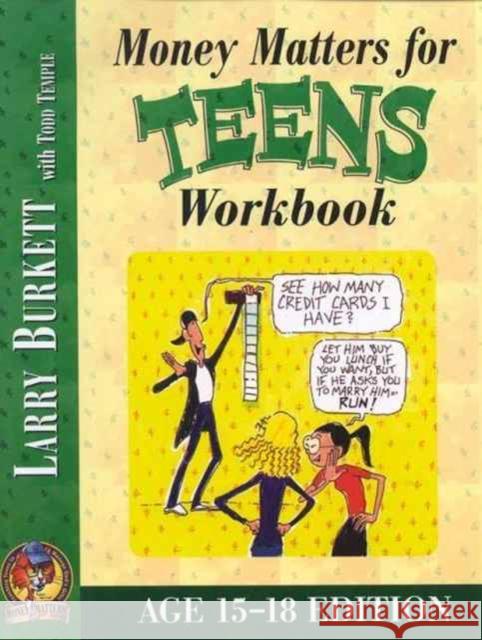 Money Matters Workbook for Teens (Ages 15-18) Larry Burkett Todd Temple 9780802463463 Moody Publishers - książka