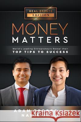 Money Matters: World's Leading Entrepreneurs Reveal Their Top Tips to Success (Vol.1 - Edition 6) Nabil Jalil Adam Torres 9781949680034 Mr. Century City, LLC. - książka