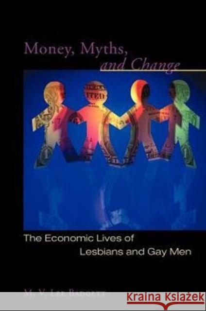 Money, Myths, and Change: The Economic Lives of Lesbians and Gay Men Badgett, M. V. Lee 9780226034010 University of Chicago Press - książka