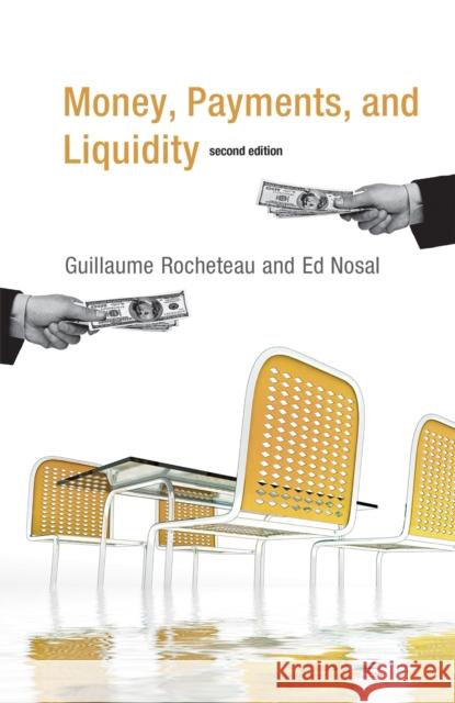 Money, Payments, and Liquidity, Second Edition Rocheteau, Guillaume 9780262533270 John Wiley & Sons - książka