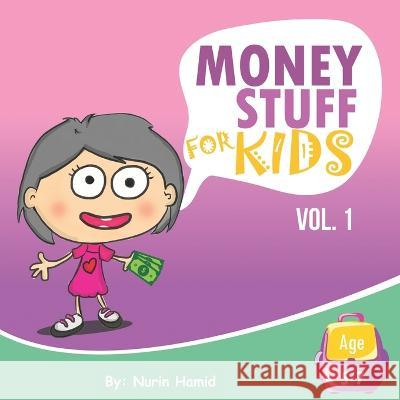 Money Stuff For Kids: Vol 1 Noor Hazaleen Saad, Faridah Hanim Ariffin, Normaliza Ahmad 9789671543702 978-967-15437--2 - książka