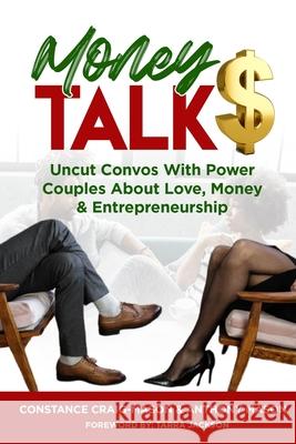 Money Talk$: Uncut Convos With Power Couples About Love, Money & Entrepreneurship Constance Craig-Mason Anthony Mason Tarra Jackson 9781716562709 Lulu.com - książka