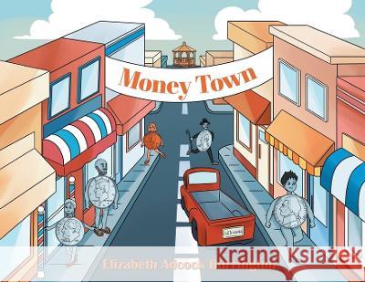 Money Town Elizabeth Adcock Burrington 9781647736125 Trilogy Christian Publishing - książka