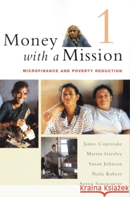 Money with a Mission Volume 1: Microfinance and Poverty Reduction Copestake, James 9781853396144 Practical Action - książka