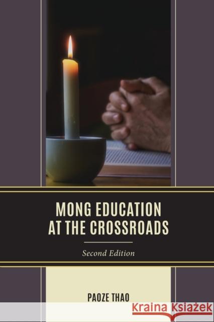 Mong Education at the Crossroads Paoze Thao 9780761872856 Hamilton Books - książka