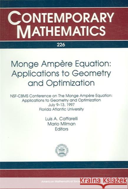 Monge Ampere Equation NSF-CBMS Conference on the Monge Ampaere Equation, Applications to Geometry and Optimization, July 9-13, 1997, Florida Atlantic University : Applications to Geometry and Optimiza  9780821809174 American Mathematical Society - książka