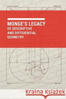 Monge's Legacy of Descriptive and Differential Geometry Kristen R. Schreck 9781942795926 Docent Press - książka