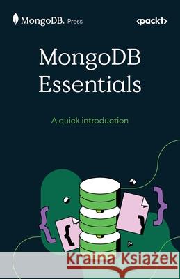 MongoDB Essentials: A quick introduction The Mongodb Team 9781806706099 Packt Publishing - książka