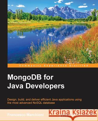 MongoDB for Java Developers Francesco, Marchioni 9781785280276 Packt Publishing - książka