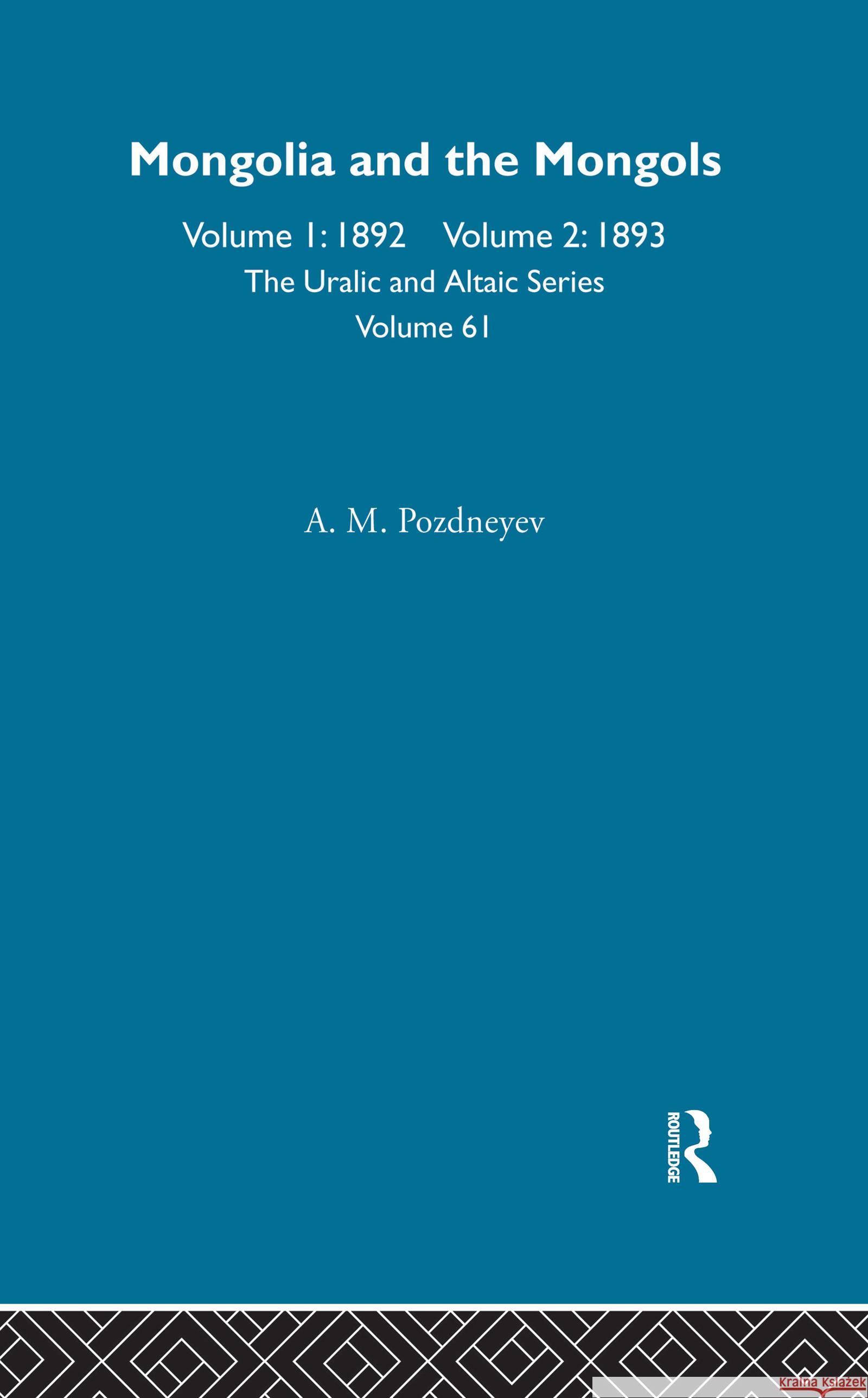 Mongolia and the Mongols A. M. Pozdneyev 9780700708611 Taylor & Francis Ltd - książka