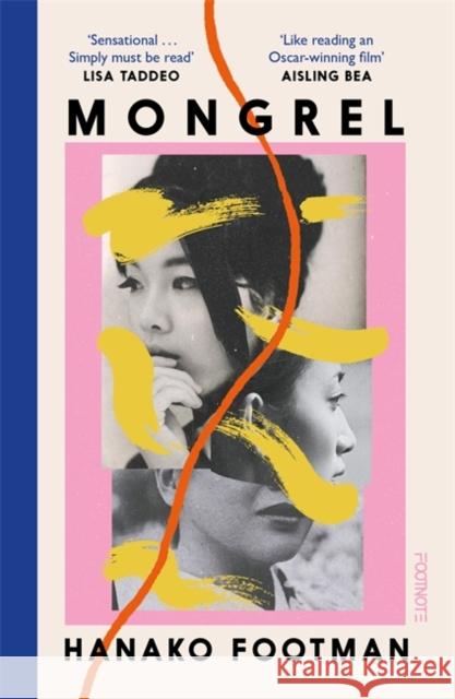 Mongrel: 'So beautiful ... It must be read' - LISA TADDEO Hanako Footman 9781804441565 Footnote Press Ltd - książka