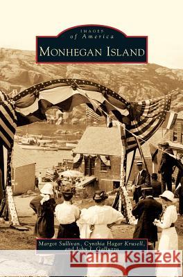 Monhegan Island Margot Sullivan, Cynthia Hagar Krusell, John J Galluzzo 9781531642273 Arcadia Publishing Library Editions - książka