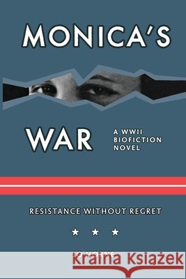 Monica's War Jo Horne 9781736346358 Bucket Line Books LLC - książka