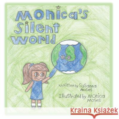 Monica's Silent World Susanna Moses Monica Moses 9780615899220 Moses Publishing Company - książka