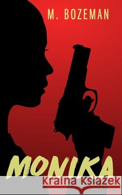 Monika Bozeman M. Bozeman 9798744821395 Independently published - książka