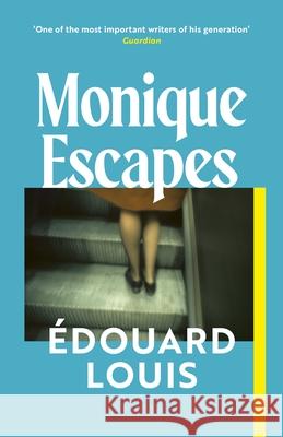 Monique Escapes Edouard Louis 9781787305045 Vintage Publishing - książka