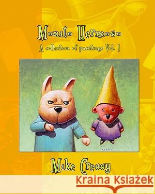 Monito Hermoso: Collection Of Paintings Cressy, Mike 9781434848840 Createspace - książka
